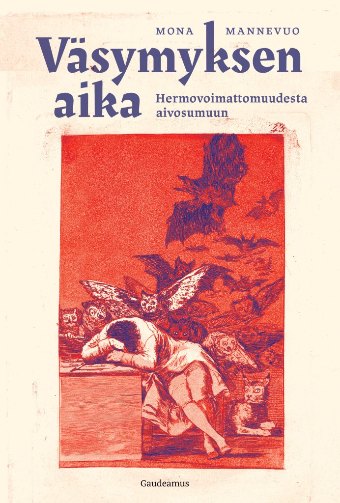 Kuvassa kirjan kansi. Kirjan pääotsikko on Väsymyksen aika.