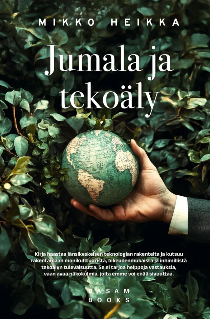 Kirjan kannessa tummaan vihreään lehdistöön ojentuva käsi pitelee pientä maapalloa. Kannessa lukee: ”Mikko Heikka – Jumala ja tekoäly”. Alaosassa kerrotaan kirjan käsittelevän länsikeskeisen teknologian rakenteita sekä monikulttuurista, oikeudenmukaista ja inhimillistä tekoälyn tulevaisuutta. Alareunassa Basam Books.