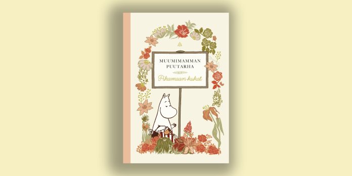 Kuvassa on vaaleankeltaisella pohjalla kirjankansi. Kannessa on kuvattuna kukkia ja muumimamma.